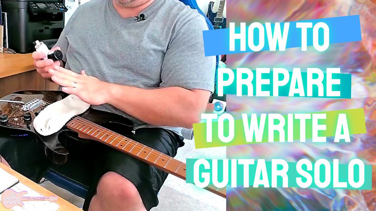 How to Prepare Your Guitar for Writing Creative Guitar Solos